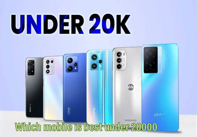 Top Mobile Phones Under 20000